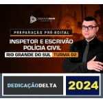 PREPARAÇÃO PRÉ-EDITAL INSPETOR E ESCRIVÃO DE POLÍCIA CIVIL DO RIO GRANDE DO SUL - Turma 02 (DEDICAÇÃO DELTA 2024) PC RS